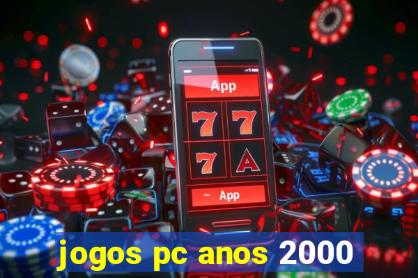 jogos pc anos 2000